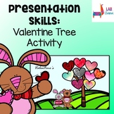 Presentation Skills: Valentine Tree Activity