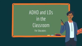 Preview of Presentation for Educators: ADHD and Learning Disabilities in Students.