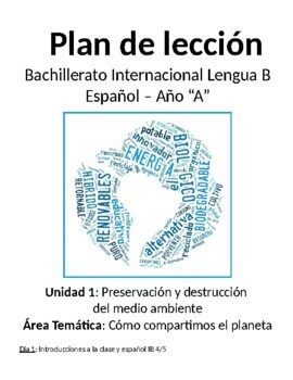 Preview of Preservación y destrucción del medio ambiente: IB advanced Spanish 4 & 5 lesson