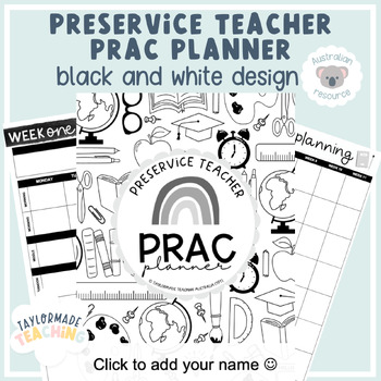Preview of Preservice Teacher Prac Planner | Black and White Design
