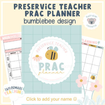 Preview of Preservice Teacher Prac Planner | Bumblebee Design