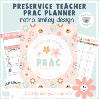 Preview of Preservice Teacher Prac Planner | Retro Smiley Design