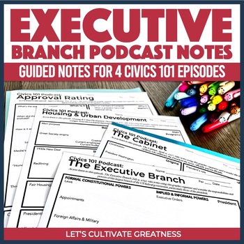 Preview of Executive Branch Activities - Civics 101 Podcast Episode Guided Notes