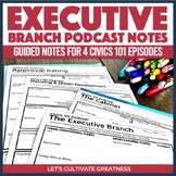 Executive Branch Activities - Civics 101 Podcast Episode G