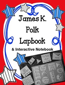 Preview of President James K. Polk Lapbook & Interactive Notebook