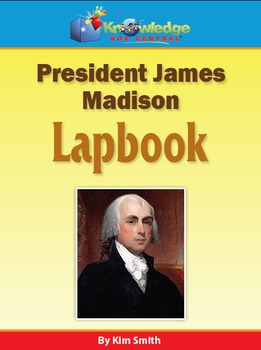 Preview of President James Madison Lapbook / Interactive Notebook - EBOOK