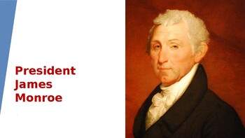 Preview of President James Monroe - Biography with Questions Presentation