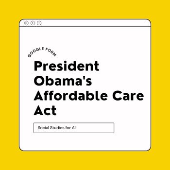 Preview of President Obama's Affordable Care Act Guided/Close Reading & Video Google Form 