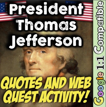 Preview of President Thomas Jefferson Quotes Activity and Web Quest