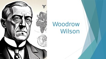 Preview of President Woodrow Wilson - Biography with Questions Presentation