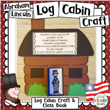 President's Day Abraham Lincoln Log Cabin Craft by Little Kinder Bears