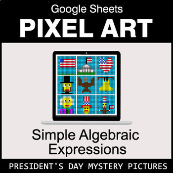 Preview of President's Day - Algebra: Simple Algebraic Expressions - Google Sheets