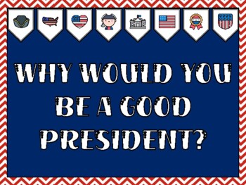 Preview of President's Day Bulletin Board Kit & Door Décor, WHY WOULD YOU BE A GOOD PRES...