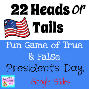 Preview of President's Day Heads or Tails Google Slides™ Game