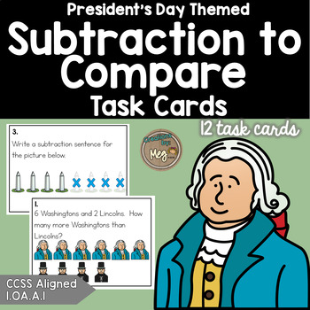 Preview of President's Day Math: Subtract to Compare (1.OA.A.1)