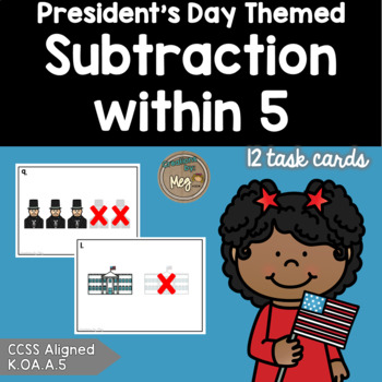 Preview of President's Day Math: Subtraction Within 5 Task Cards {K.OA.A.5}