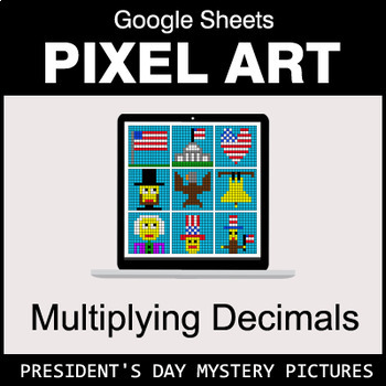 Preview of President's Day - Multiplying Decimals - Google Sheets Pixel Art