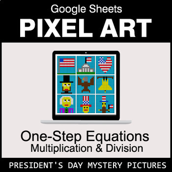 Preview of President's Day: One-Step Equations - Multiplication & Division - Google Sheets