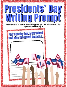 Preview of President's Day Prompt - We Have a President and Vice President Because...
