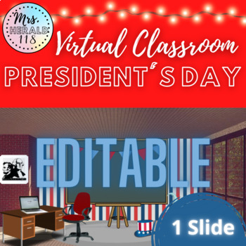 Preview of President’s Day Virtual Classroom Slides for Bitmoji™ and Google Slides™