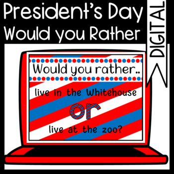 Preview of President's Day Would you Rather Slides/ Zoom Game/ Virtual/ Morning Meeting