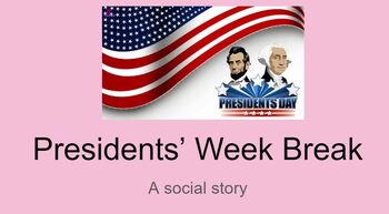 Preview of President's Week Break: A Social Story
