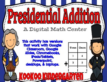 Preview of Presidential Addition (2-digit w/o regrouping)-A Digital Math Center