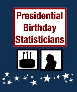 Preview of Presidential Birthday Statisticians: Math Performance Task (Grades 3-5)
