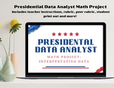 Presidential Data Analyst Math Project | Excel | Presentat