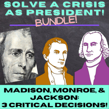Preview of Presidential Decisions Bundle: Madison, Monroe, and Jackson