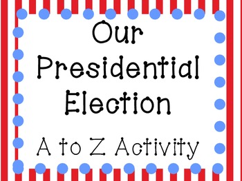 Preview of Presidential Election A to Z Book