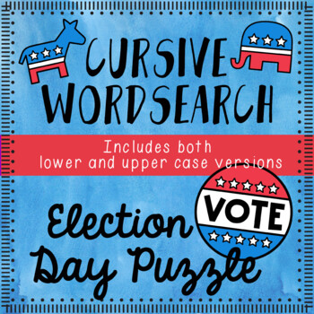 Preview of Presidential Election CURSIVE word search CURSIVE election theme word puzzle