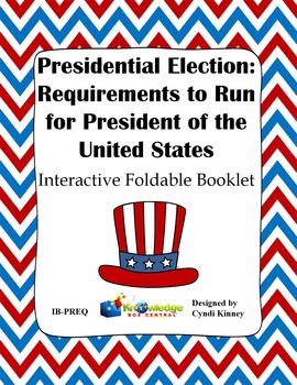 Preview of Presidential Election Process: Req. for President of US Interactive Foldable