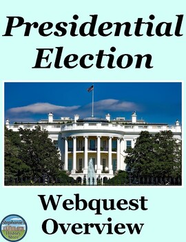 Preview of Presidential Election Webquest