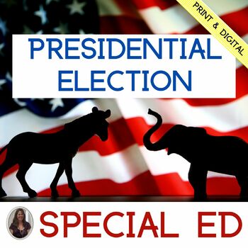 Preview of Presidential Election for Special Education PRINT AND DIGITAL