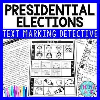 Preview of Presidential Elections Text Marking Detective Mystery - Reading Passage - Civics