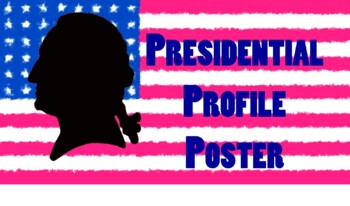 Preview of Presidential Profile Poster
