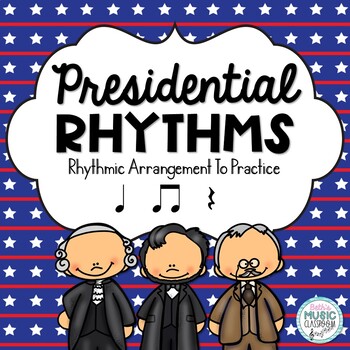 Preview of Presidents Day Music Activity - Rhythmic Arrangement, Practice Ta, Ti-ti, Rest