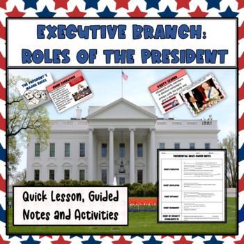 Preview of Presidential Roles-Executive Branch  | Civics & American Gov.