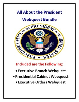 Preview of Executive Branch Webquest + Cabinet Webquest + Executive Orders Webquest