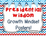 Presidential Words of Wisdom Growth Mindset Themed Posters