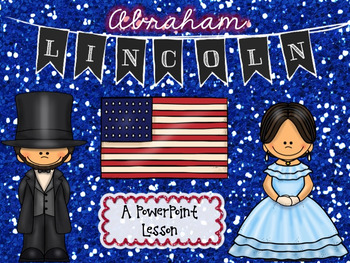 Preview of Presidents' Day- Abraham Lincoln PowerPoint