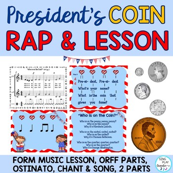 Preview of President’s Day Coin Rap "Who is on the Coin?" Form Music Lesson, Games, Orff