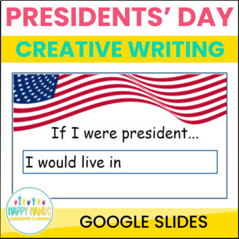 Preview of Presidents' Day Creative Writing Sentence Prompts for Google Slides