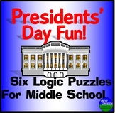 Presidents' Day Fun- Six Logic Puzzles for Middle School Kids