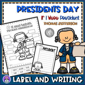 Preview of Presidents Day | If I Were President - Thomas Jefferson Labels and Writing