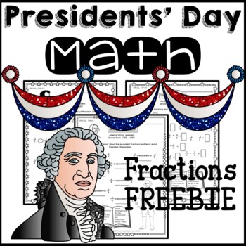 Preview of Presidents Day Math Worksheets 3rd Grade 4th Grade Fractions Common Core