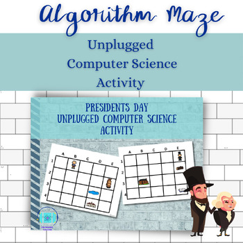 Preview of Presidents Day  Maze Unplugged Computer Science Activity