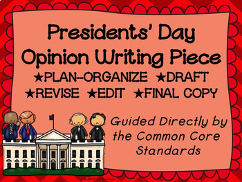 Preview of Presidents' Day Opinion Writing--Persuasive--Piece Pack--Common Core Aligned
