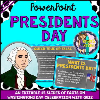 Preview of Presidents Day PowerPoint Editable (All About Washington’s Day with Quiz)